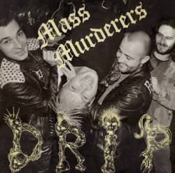 Mass Murderers : D.R.I.P.